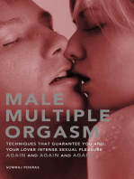 Male Multiple Orgasm: Techniques That Guarantee You and Your Lover Intense Sexual Pleasure Again and Again and Again