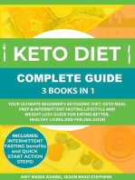 Keto Diet Complete Guide: 3 Books in 1: Your Ultimate Beginner's Ketogenic Diet, Keto Meal Prep & Intermittent Fasting Lifestyle and Weight Loss Guide for Eating Better,Healthy Living and Feeling Good