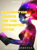 Imagination Magick for the Apprentice Witch: True Magick, #2