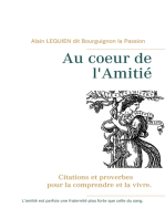 Au coeur de l'Amitié: Citations et proverbes pour la comprendre et la vivre.