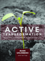 Active Transformation: Authentic Leadership in Business and Life