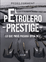 El petrolero Prestige: Lo que pasó pasará otra vez