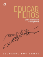 Educar filhos: Entre a renúncia e a urgência