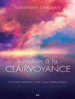 Initiation à la clairvoyance: Comment améliorer la vision médiumnique