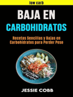 Baja En Carbohidratos: Recetas Sencillas Y Bajas En Carbohidratos Para Perder Peso: Salud y Belleza / General ; Cocina / General