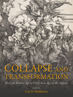 Collapse and Transformation: The Late Bronze Age to Early Iron Age in the Aegean