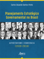 Planejamento Estratégico Governamental no Brasil: Autoritarismo e Democracia (1930-2016)