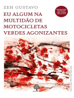 Eu Algum na Multidão de Motocicletas Verdes Agonizantes