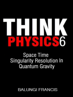 Space Time Singularity Resolution in Quantum Gravity: Think Physics, #6