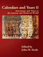 Calendars and Years II: Astronomy and Time in the Ancient and Medieval World