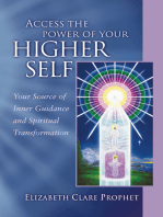 Access the Power of Your Higher Self: Your Source of Inner Guidance and Spiritual Transformation