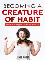 Becoming a Creature of Habit: Small Changes for Lean Results