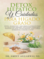 Detox Hepático Y Cuidados Para Hígado Graso: Dieta, Alimentos Y Remedios Naturales Para La Salud Del Hígado, Intestino Permeable, Pérdida De Peso, Salud Mental, Equilibrio Hormonal, Cáncer Y Cuidado De La Piel