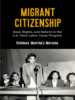 Migrant Citizenship: Race, Rights, and Reform in the U.S. Farm Labor Camp Program