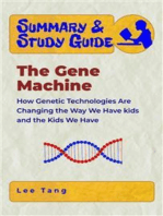 Summary & Study Guide - The Gene Machine: How Genetic Technologies Are Changing the Way We Have Kids - and the Kids We Have