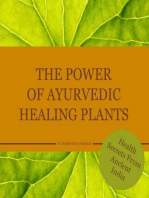 The power of Ayurvedic healing plants: Health Secrets From Acient India