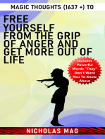 Magic Thoughts (1637 +) to Free Yourself From the Grip of Anger and Get More Out of Life