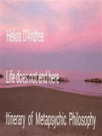 Life does not end here: Itinerary   of  Metapsychic  Philosophy