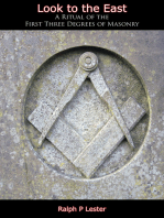 Look to the East: A Ritual of the First Three Degrees of Masonry