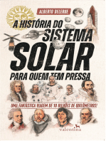 A História do Sistema Solar para quem tem pressa: Uma fantástica viagem de 10 bilhões de quilômetros!