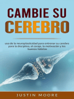 Cambia tu Cerebro: uso de la neuroplasticidad...: 1