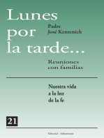 Lunes por la tarde... Reuniones con familias - 21: Nuestra vida a la luz de la fe