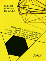 Os Registros de Representações Semióticas na Produção e Interpretação de: Significados sobre as Geometrias Espacial e Plana