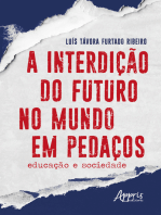 A Interdição do Futuro no Mundo em Pedaços: Educação e Sociedade