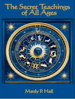 The Secret Teachings of All Ages: An Encyclopedic Outline of Masonic, Hermetic, Qabbalistic and Rosicrucian Symbolical Philosophy