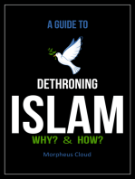 A Guide to Dethroning Islam Why? & How?