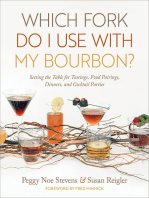 Which Fork Do I Use with My Bourbon?: Setting the Table for Tastings, Food Pairings, Dinners, and Cocktail Parties