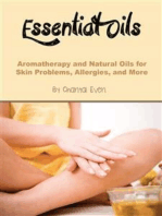 Essential Oils: Aromatherapy and Natural Oils for Skin Problems, Allergies, and More