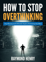 How to Stop Overthinking Stop Worrying and Be Mentally Tough by Decluttering Your Mind