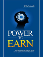 Power to Earn: Sharing Money Principles That Will Put You on a Path to Financial Independence: 1, #1