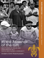 In the Absence of the Gift: New Forms of Value and Personhood in a Papua New Guinea Community