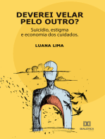 Deverei velar pelo outro?: suicídio, estigma e economia dos cuidados