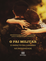 O Pai Militar: o impacto da carreira na paternidade