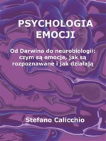 Psychologia emocji: Od Darwina do neurobiologii: czym są emocje, jak są rozpoznawane i jak działają