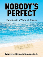 Nobody's Perfect-Parenting in a World of Change