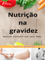 Nutrição na Gravidez Nutrir e nutrir seu bebê