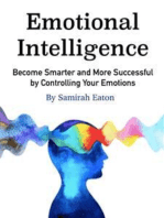 Emotional Intelligence: Become Smarter and More Successful by Controlling Your Emotions