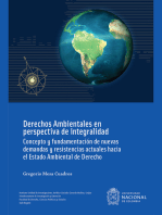 Derechos ambientales en perspectiva de integralidad : concepto y fundamentación de nuevas demandas y resistencias actuales hacia el estado ambiental de derecho (Cuarta Edición)