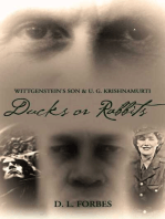 Wittgenstein's Son and U. G. Krishnamurti: Ducks or Rabbits