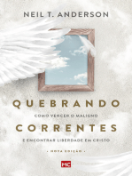 Quebrando Correntes: Como vencer o maligno e encontrar liberdade em Cristo