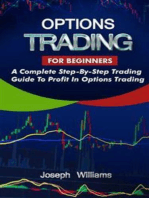 Options Trading For Beginners: A Complete Step-By-Step Trading Guide To Profit In Options Trading