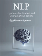 NLP: Hypnosis, Meditation, and Changing Your Beliefs