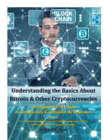 Understanding the Basics About Bitcoin & Other Cryptocurrencies, the Beginner’s 101 Guide - An Introductory Explanation for Beginners Part 1 the First Most Comprehensive Book to Understanding Cryptocurrency With Step-By-Step Instructions to Get Started