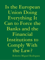 Is the European Union Doing Everything It Can to Force the Banks and the Financial Institutions to Comply With the Law?