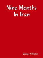 Nine Months In Iran