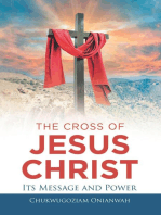 The Cross of Jesus Christ: Its Message and Power